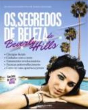 OS SEGREDOS DE BELEZA DE BEVERLY HILLS