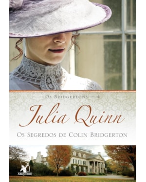 OS SEGREDOS DE COLIN BRIDGERTON (OS BRIDGERTONS - LIVRO 4)