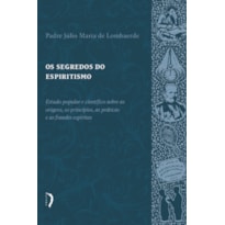 OS SEGREDOS DO ESPIRITISMO