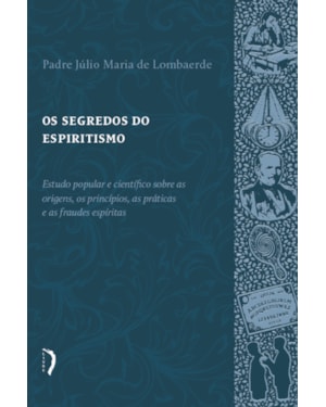 OS SEGREDOS DO ESPIRITISMO