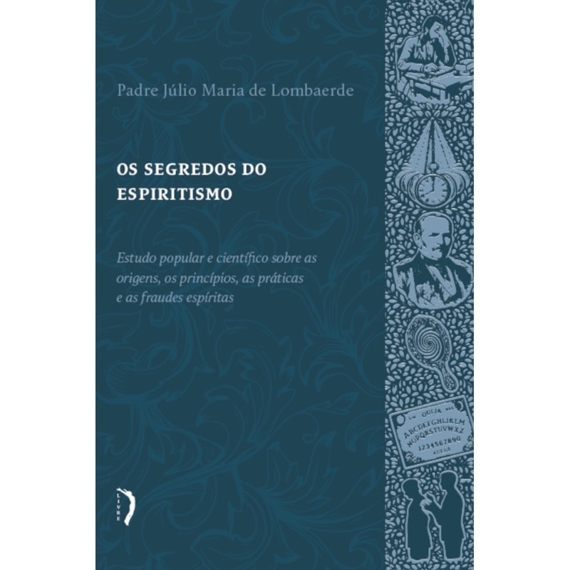 OS SEGREDOS DO ESPIRITISMO