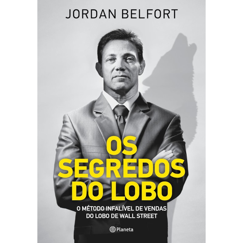 OS SEGREDOS DO LOBO: O MÉTODO INFALÍVEL DE VENDA DO LOBO DE WALL STREET