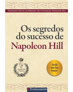OS SEGREDOS DO SUCESSO DE NAPOLEON HILL