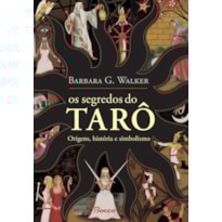 OS SEGREDOS DO TARÔ: ORIGEM, HISTÓRIA E SIMBOLISMO