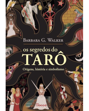 OS SEGREDOS DO TARÔ: ORIGEM, HISTÓRIA E SIMBOLISMO