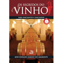 OS SEGREDOS DO VINHO PARA INICIANTES E INICIADOS