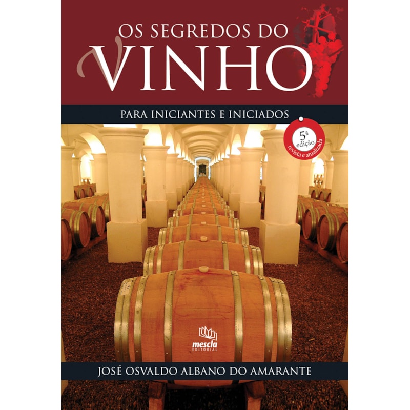 OS SEGREDOS DO VINHO PARA INICIANTES E INICIADOS