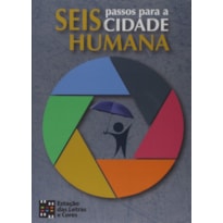 OS SEIS PASSOS PARA UMA CIDADE HUMANA