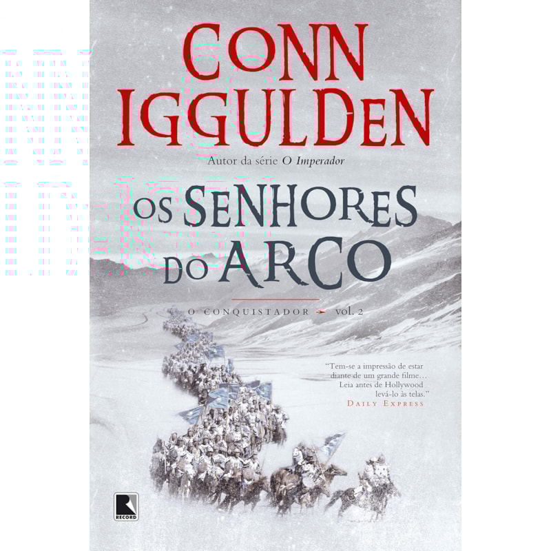 OS SENHORES DO ARCO (VOL. 2 CONQUISTADOR)