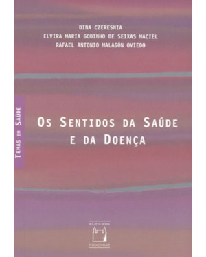 OS SENTIDOS DA SAÚDE E DA DOENÇA
