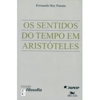 OS SENTIDOS DO TEMPO EM ARISTÓTELES