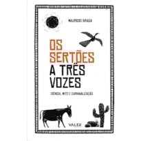 OS SERTÕES A TRÊS VOZES: CIÊNCIA, MITO E CARNAVALIZAÇÃO