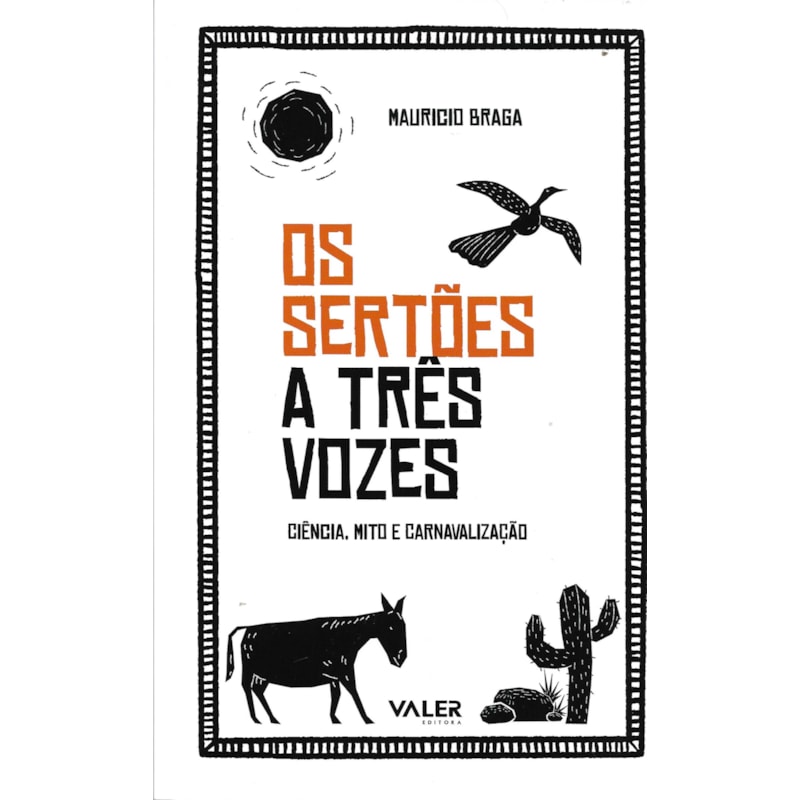OS SERTÕES A TRÊS VOZES: CIÊNCIA, MITO E CARNAVALIZAÇÃO