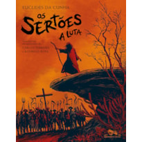 OS SERTÕES - COM PREFÁCIO DE MAURÍCIO HOELZ: A LUTA