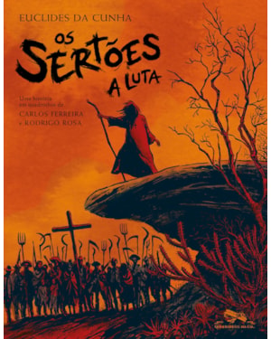OS SERTÕES - COM PREFÁCIO DE MAURÍCIO HOELZ: A LUTA