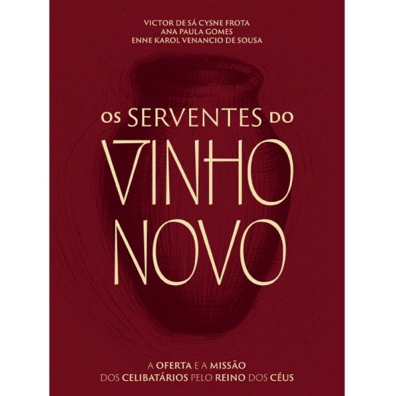 OS SERVENTES DO VINHO NOVO