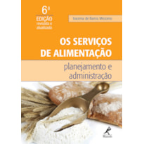 OS SERVIÇOS DE ALIMENTAÇÃO: PLANEJAMENTO E ADMINISTRAÇÃO