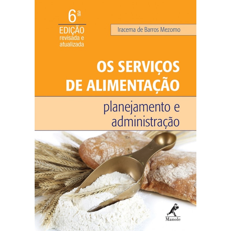 OS SERVIÇOS DE ALIMENTAÇÃO: PLANEJAMENTO E ADMINISTRAÇÃO