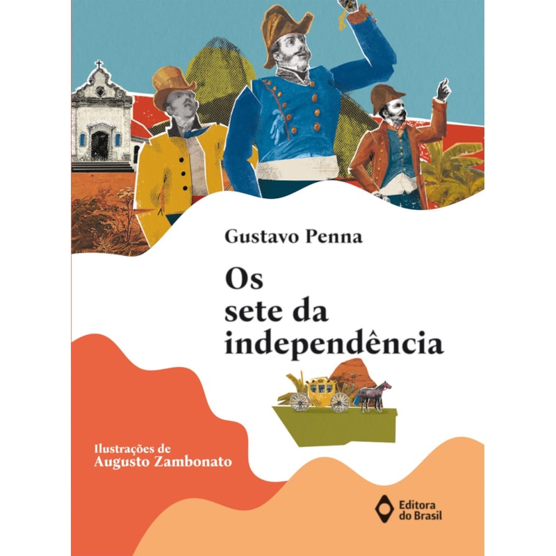 OS SETE DA INDEPENDÊNCIA