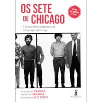 Os Sete de Chicago: O extraordinário julgamento da Conspiração de Chicago