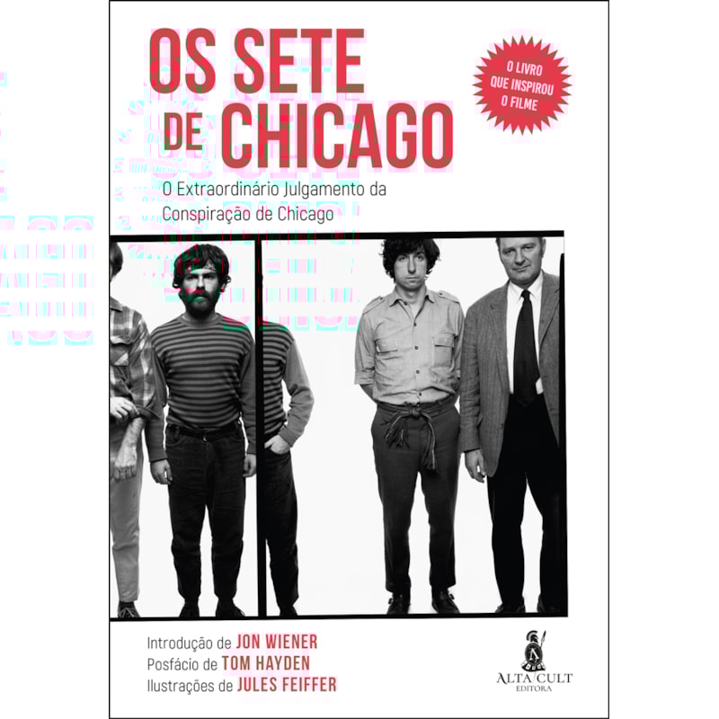 Os Sete de Chicago: O extraordinário julgamento da Conspiração de Chicago