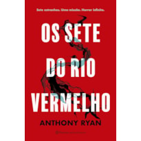 OS SETE DO RIO VERMELHO: SETE ESTRANHOS. UMA MISSÃO. HORROR INFINITO.