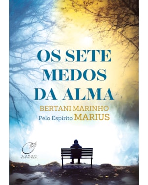 OS SETE MEDOS DA ALMA