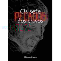 Os sete pecados dos cravos