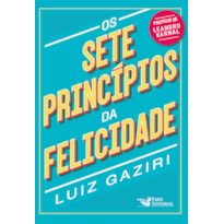 OS SETE PRINCÍPIOS DA FELICIDADE - POCKET