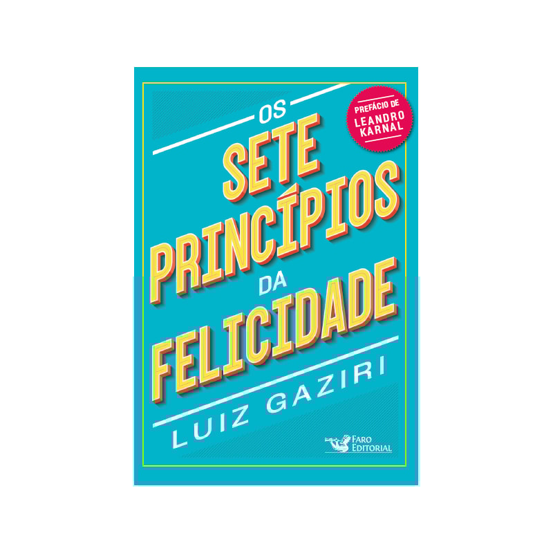 OS SETE PRINCÍPIOS DA FELICIDADE - POCKET