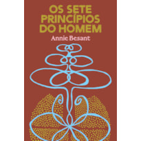 OS SETE PRINCÍPIOS DO HOMEM: MANUAIS DE TEOSOFIA