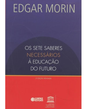 OS SETE SABERES NECESSÁRIOS À EDUCAÇÃO DO FUTURO