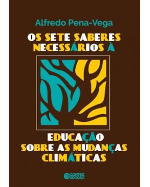 OS SETE SABERES NECESSÁRIOS À EDUCAÇÃO SOBRE AS MUDANÇAS CLIMÁTICAS