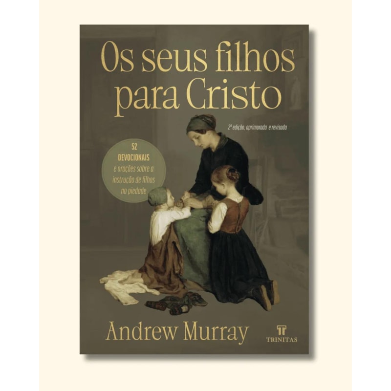 OS SEUS FILHOS PARA CRISTO - 2ª EDIÇÃO EXPANDIDA