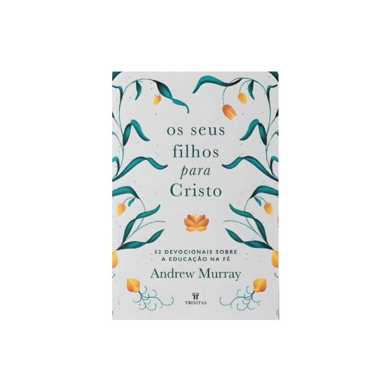 OS SEUS FILHOS PARA CRISTO