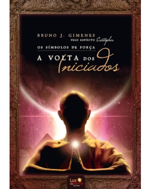 OS SÍMBOLOS DE FORÇA: A VOLTA DOS INICIADOS