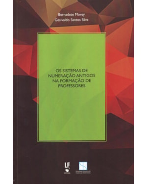 OS SISTEMAS DE NUMERAÇÃO ANTIGOS NA FORMAÇÃO DE PROFESSORES