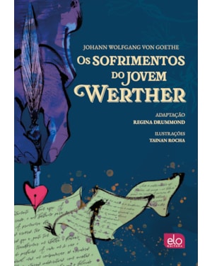 OS SOFRIMENTOS DO JOVEM WERTHER