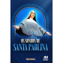 OS SONHOS DE SANTA PAULINA