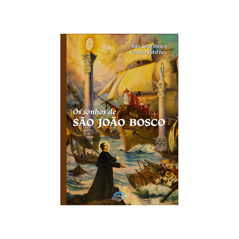 OS SONHOS DE SÃO JOÃO BOSCO