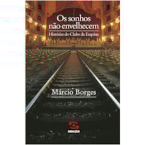 OS SONHOS NÃO ENVELHECEM