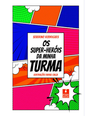 OS SUPER-HERÓIS DA MINHA TURMA