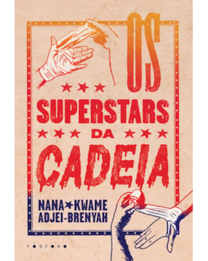 OS SUPERSTARS DA CADEIA