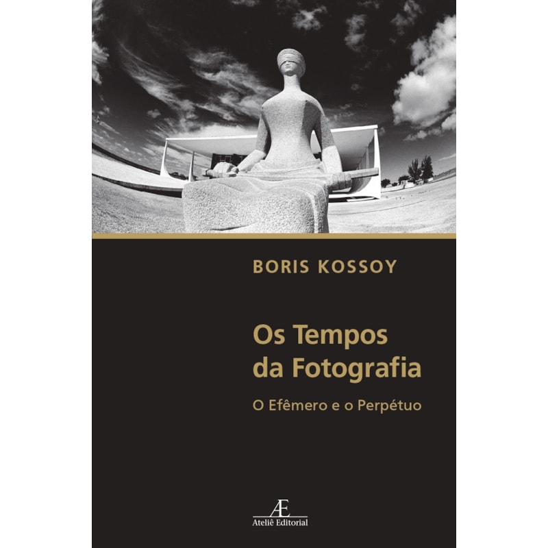 OS TEMPOS DA FOTOGRAFIA: O EFÊMERO E O PERPÉTUO