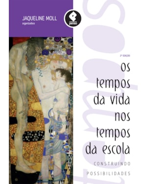 OS TEMPOS DA VIDA NOS TEMPOS DA ESCOLA: CONSTRUINDO POSSIBILIDADES