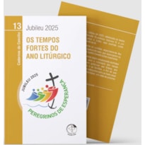 OS TEMPOS FORTES DO ANO LITÚRGICO - CADERNOS DO CONCÍLIO VOL. 13