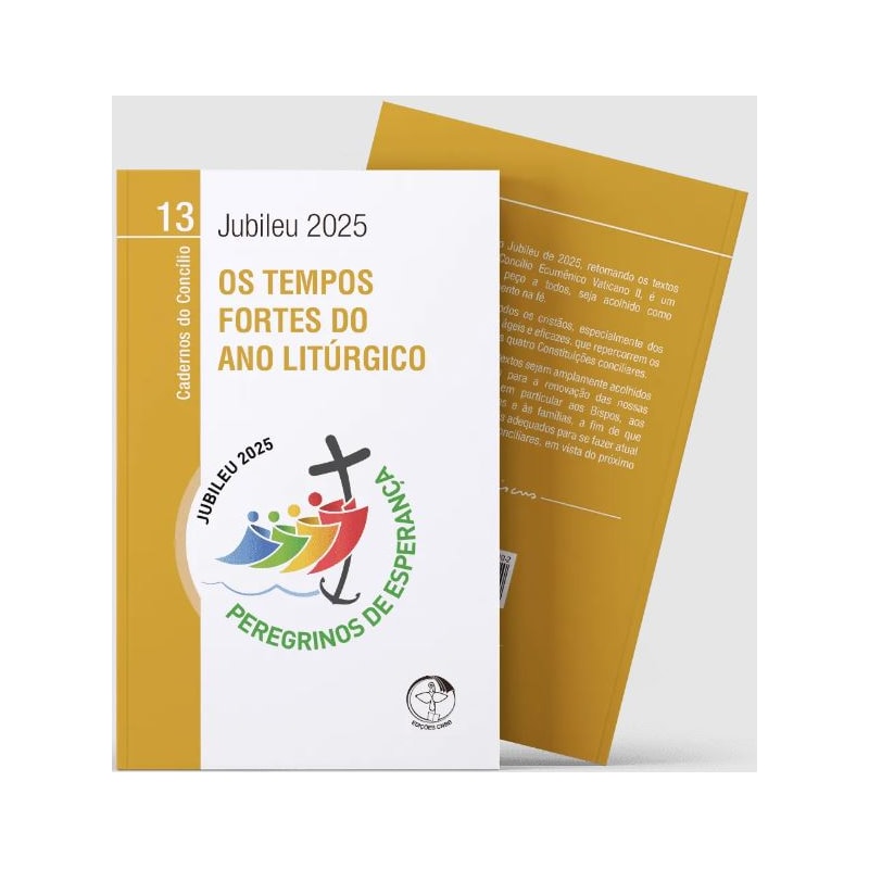 OS TEMPOS FORTES DO ANO LITÚRGICO - CADERNOS DO CONCÍLIO VOL. 13