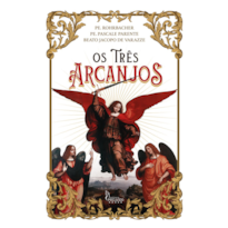 OS TRÊS ARCANJOS