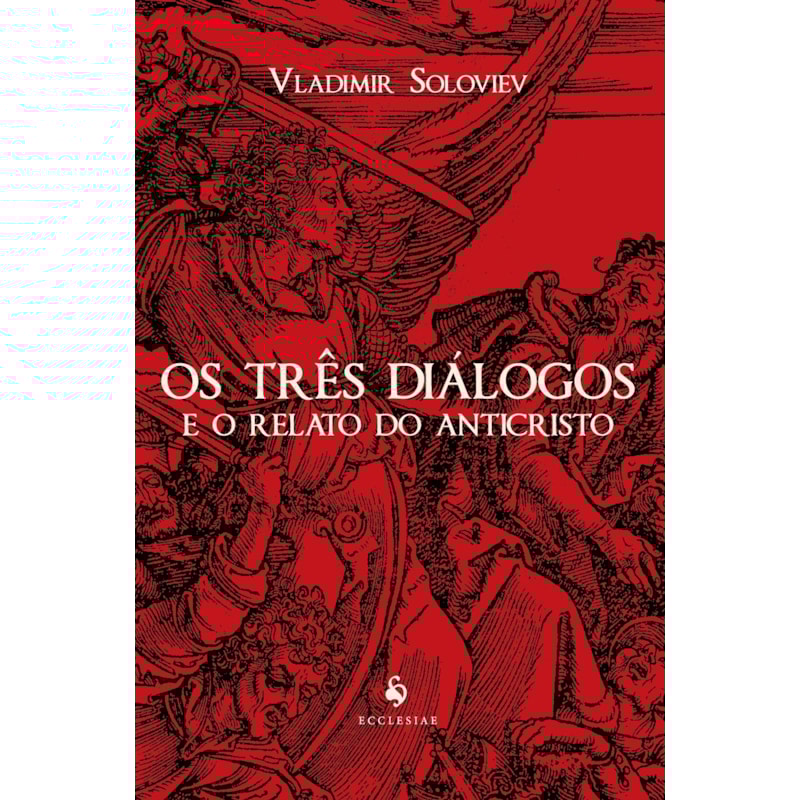 OS TRÊS DIÁLOGOS E O RELATO DO ANTICRISTO