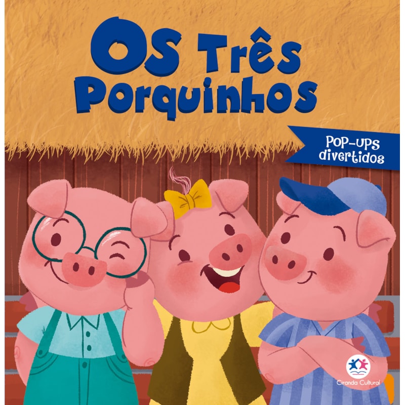 OS TRÊS PORQUINHOS